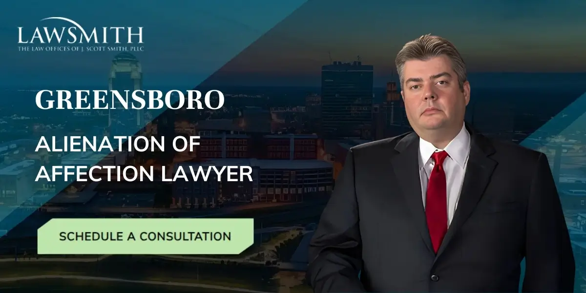 Greensboro Alienation of Affection Lawyer