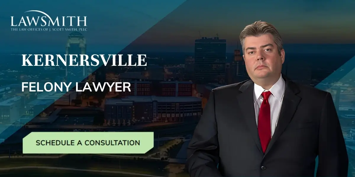 Kernersville Felony Lawyer