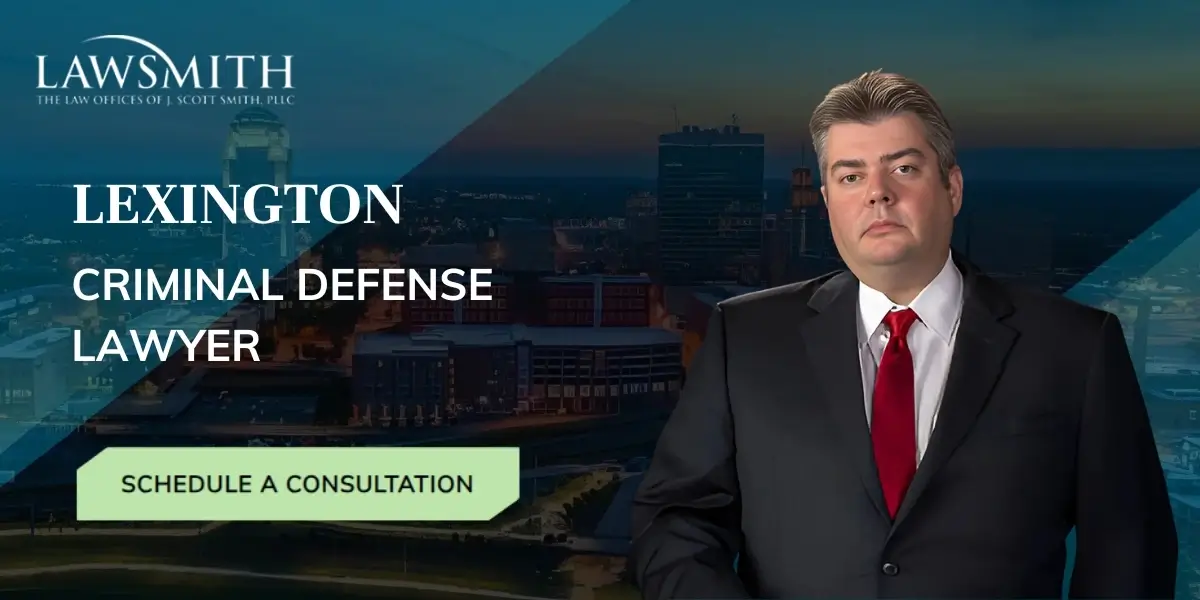 Lexington Criminal Defense Lawyer