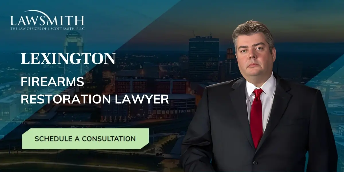 Lexington Firearms Restoration Lawyer